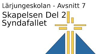 Lärjungeskolan - Avsnitt 7 - Skapelsen del 2 SYNDAFALLET