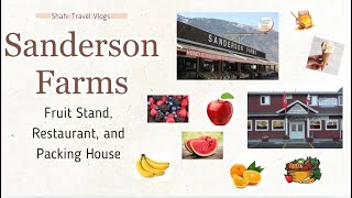 Sanderson Farms Fruit Stand, Restaurant, and Packing House Vlog/ Keremeos, BC