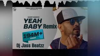 Yeah Baby Dhol Remix | Garry Sandhu  | Dj Jass Beatzz | New Punjabi Remix Songs 2020