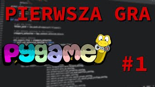 Wstęp do PyGame - pierwsza gra w Python #1