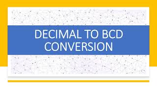 DECIMAL TO BCD CONVERSION | DIGITAL ELECTRONICS | DIGITAL LOGIC DESIGN