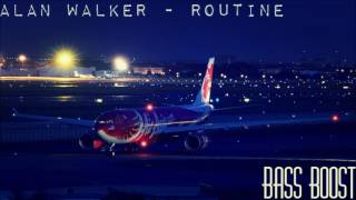 Alan Walker - Routine (Bass Boost)