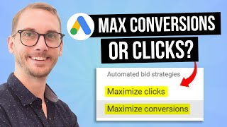 Max Clicks vs Max Conversions (3 Examples to Help You Decide... Backed by $53M Results)