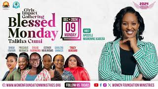 Girls Impact Gathering - Blessed Monday "Talitha Cumi" with Apostle Mignonne Kabera