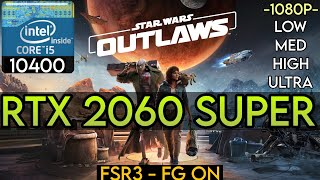 RTX 2060 Super - Star Wars Outlaws - I5 10400 - 1080P (All Settings ) - FSR3 + Frame Generation !