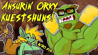 Orky Answers! Da BEST of 'Umie Kuestshuns!