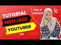 CARA DAN PERSIAPAN JADI YOUTUBER 2022 MODAL HP