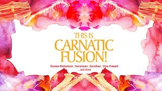 This is Carnatic Fusion…Jukebox