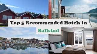 Top 5 Recommended Hotels In Ballstad | Luxury Hotels In Ballstad