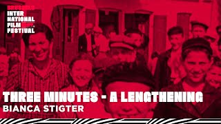 BRIFF 2022 | Bianca Stigter (Three Minutes - A Lengthening)