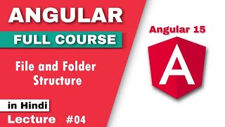 Angular 15 file and folder structure in hindi | angular tutorial | angular | angular 15 in hindi