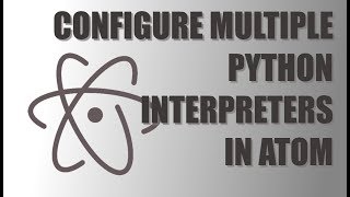 Configure Multiple Python Interpreters in Atom
