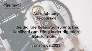 Die digitale Reifegradprüfung: Der Schlüssel zum Erfolg in der digitalen Transformation