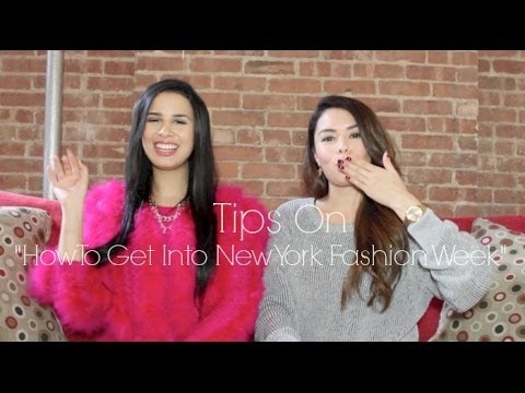How To: Get InTo New York Fashion Week How To: Get InTo New York Fashion Week