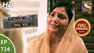 Crime Patrol Dial 100 - Ep 724 - Full Episode - 1st  March, 2018