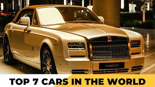 Top 7 best Cars in the World - Watch the Future of Technology - #car #rollsroyce #topcars