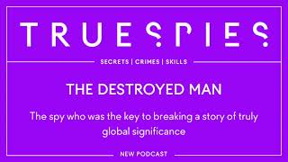True Spies: The Destroyed Man