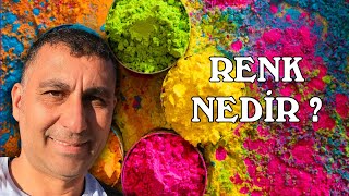 Renk Nedir?