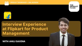 Interview Experience at Flipkart for Product Management