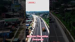 বগুড়া তিনমাথা ওভারপাসের সৌন্দর্য । 4 Lane Highway #short #trendingshorts #vairalvideo