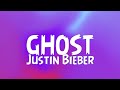 Ghost - Justin Bieber ( Clean Lyrics )