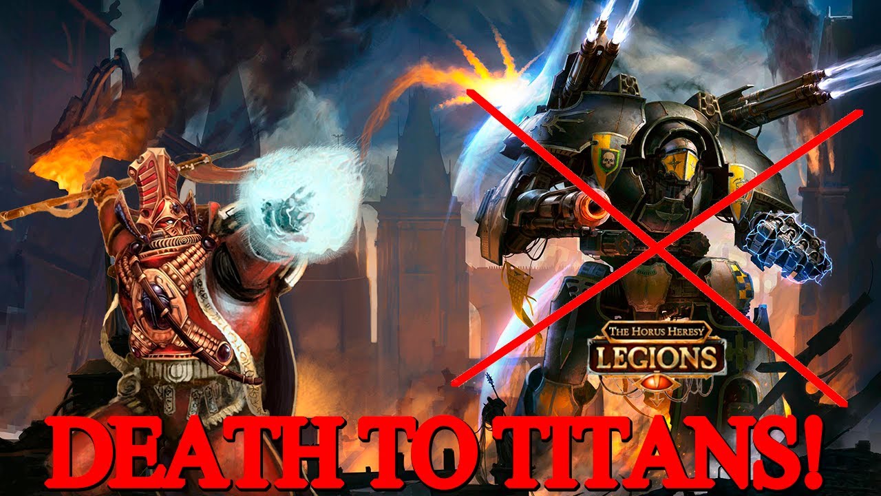 Horus Heresy Legions | Death To Titans! - YouTube