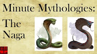 Minute Mythologies 17: The D\u0026D Naga!