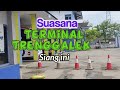 Suasana Terminal Trenggalek Siang Ini