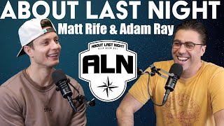 Matt Rife on His New Special, TikTok & The Comedy Store | About Last Night Podcast with Adam Ray