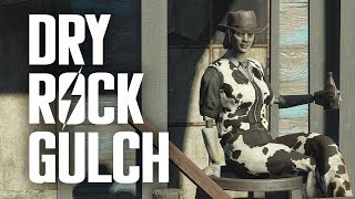 The Full Story of Dry Rock Gulch - Fallout 4 Nuka World Lore