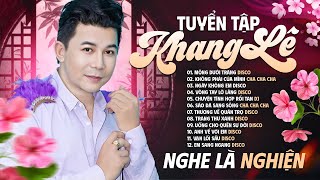 Mộng Dưới Trăng - Tuyển Tập Nhạc Trữ Tình Sôi Động Hay Nhất Của KHANG LÊ - NGHE LÀ NGHIỆN