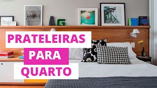 PRATELEIRAS PARA QUARTO DE CASAL: + 40 IDEIAS para prateleiras no quarto para decorar e organizar