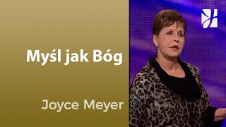 Myśl jak Bóg | Joyce Meyer | Myśli i słowa