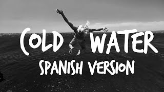 Cold Water (Spanish version) - Major Lazer ft Justin Bieber & MØ