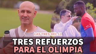 Las tres del 11 | Tres refuerzos para el Olimpia