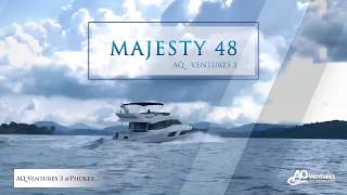 AQ Ventures 3 : MAJESTY 48 @Phuket