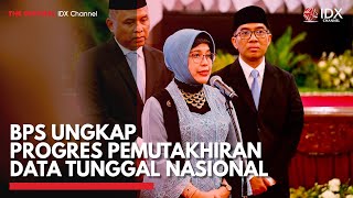 BPS Ungkap Progres Pemutakhiran Data Tunggal Nasional | IDX CHANNEL