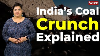 India’s Coal Crunch Explained | Coal India | The Wire Explains