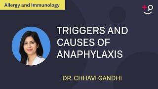 What are the common triggers and causes of anaphylaxis?