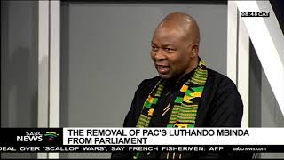 The removal of PAC's Luthando Mbinda from Parliament