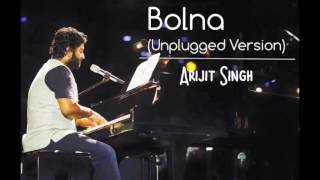 Bolna (Unplugged Version) | Arijit Singh | Arijit Singh Live at GiMA awards 2016 | kapoor & sons