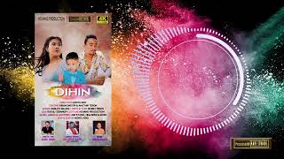 Dihin - Official Audio Release  || Kiran Engtipi \u0026 Angthip Teron || 2024