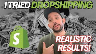 I Tried Shopify Dropshipping, Realistic Results