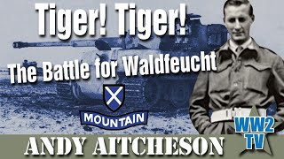 Tiger! Tiger! - The Battle for Waldfeucht