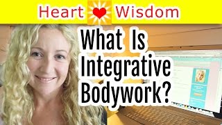 What Is Integrative Bodywork?