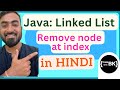 Remove node at index from Linked List in Java | Java Data Structures | Java coding in Hindi🇮🇳