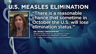 CDC: 'Reasonable chance' US will lose measles elimination status