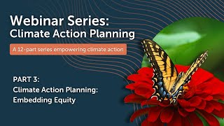 CAP Webinar Series, Part 3: Climate Action Planning: Embedding Equity