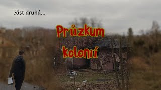 Průzkum opuštěné kolonie Pokrok (část druhá)