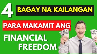 4 na Bagay na Dapat Mong Taglayin Para Makamit ang Financial Freedom